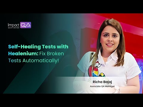 ImpactQA X Tech Talks: Episode 9 - Self-Healing Tests with Healenium