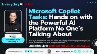 Microsoft Copilot Tasks: Hands on with the Powerful AI Platform No One’s Talking About