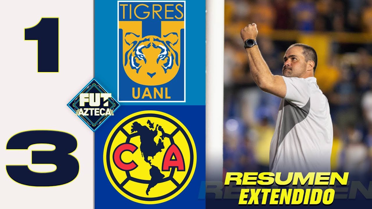 ¡RESUMEN EXTENDIDO! Tigres 1-3 América | Jornada 5 | Apertura 2025 ...