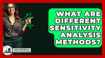 What Are Different Sensitivity Analysis Methods? - The Friendly Statistician