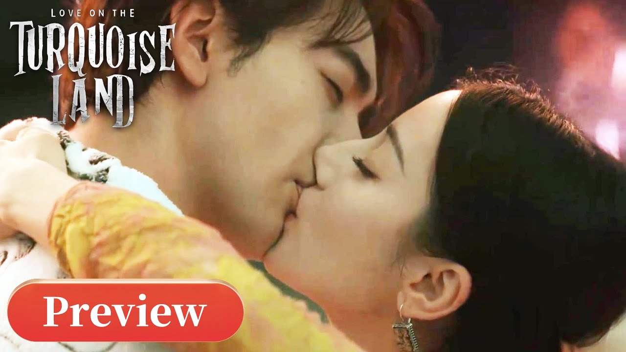 18 New Year’s Kiss! Yan Tuo finally makes the first move | Love on the Turquoise Land