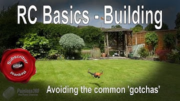 RC Building Basics - Avoiding the common Gotchas (ESC, Motor, Props and flight controller)