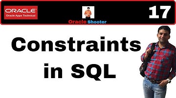 Apps Technical 17: What are constraints in SQL