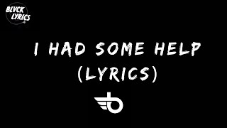 Morgan Wallen \& Post Malone - I Had Some Help (Lyrics) \\