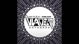 Pendulum - Come Alive [VLADER Extended]
