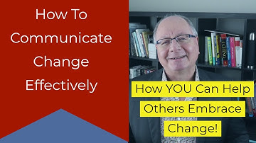 Communicating Change Effectively Using Six Change Principles