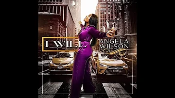 Angela Wilson - I Will