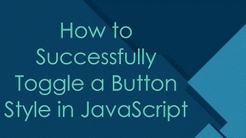 How to Successfully Toggle a Button Style in JavaScript