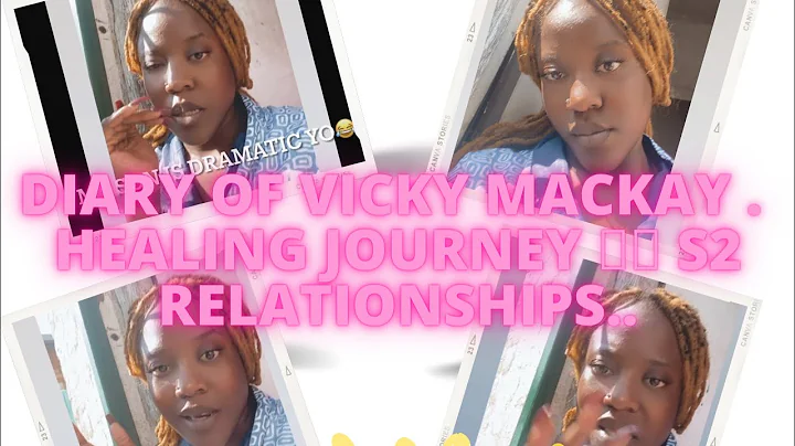Diary OF Vicky Mackay :  | Relationships | Being A...