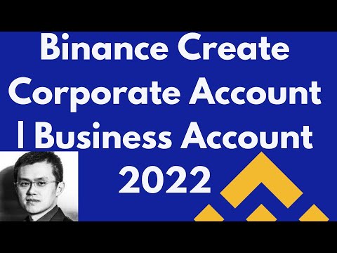   Binance Create Corporate Account Business Account 2023
