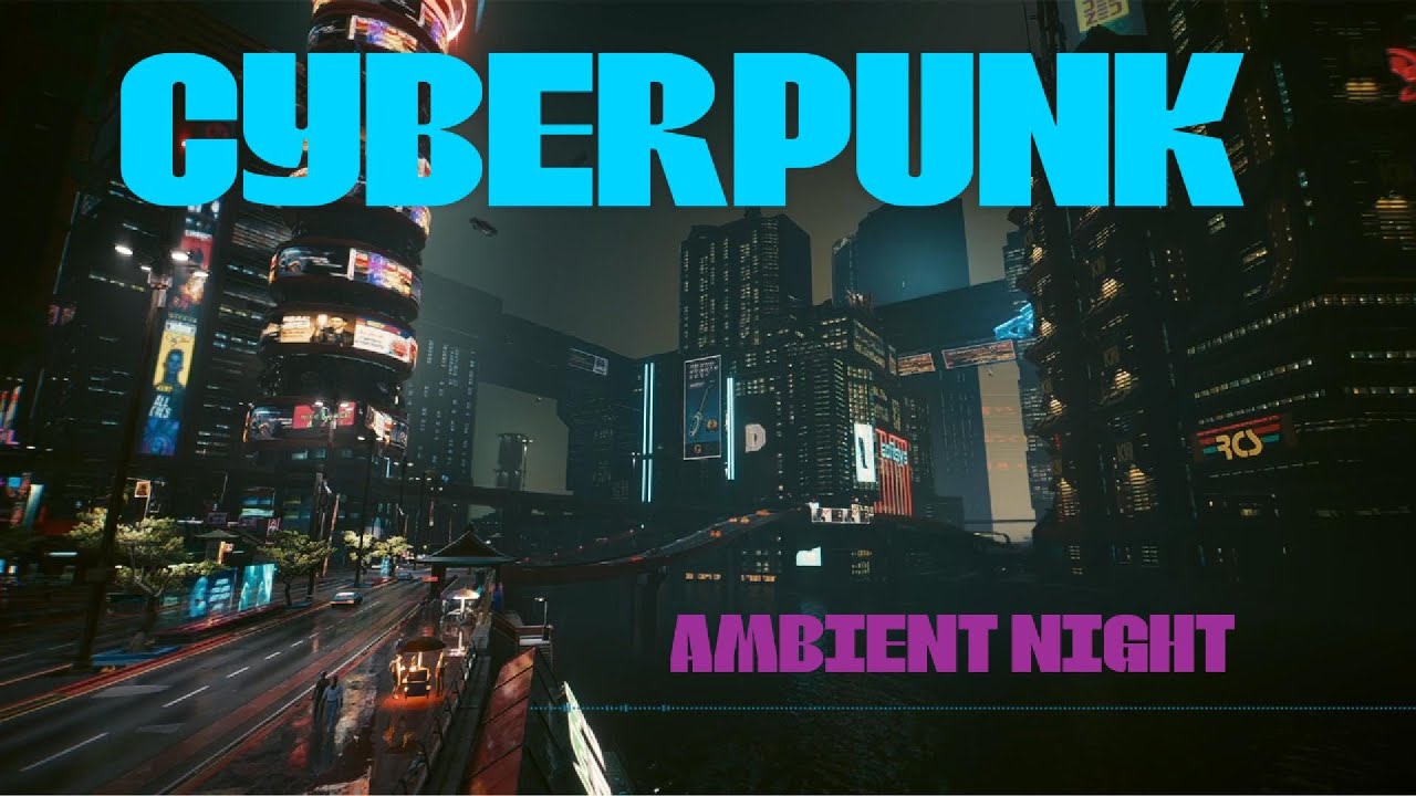 The Entire Night City Ambiance to Relax To 🚗🌃 | Neon City Vibes