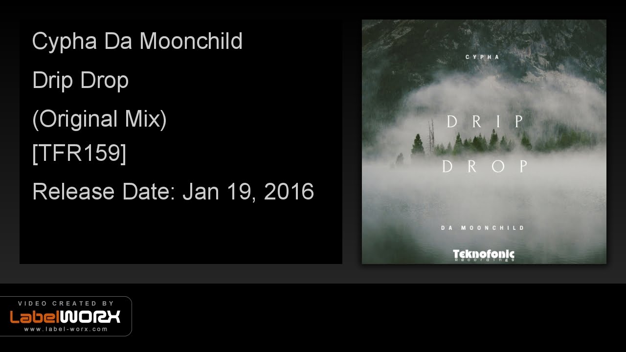 Watch Cypha Da Moonchild - Drip Drop (Original Mix) on YouTube Watch Cypha Da Moonchild - Drip Drop (Original Mix) on YouTube
