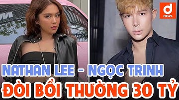 Nathan Lee đòi ê-kíp của Ngọc Trinh bồi thường 30 tỷ đồng, khởi kiện Cao Thái Sơn