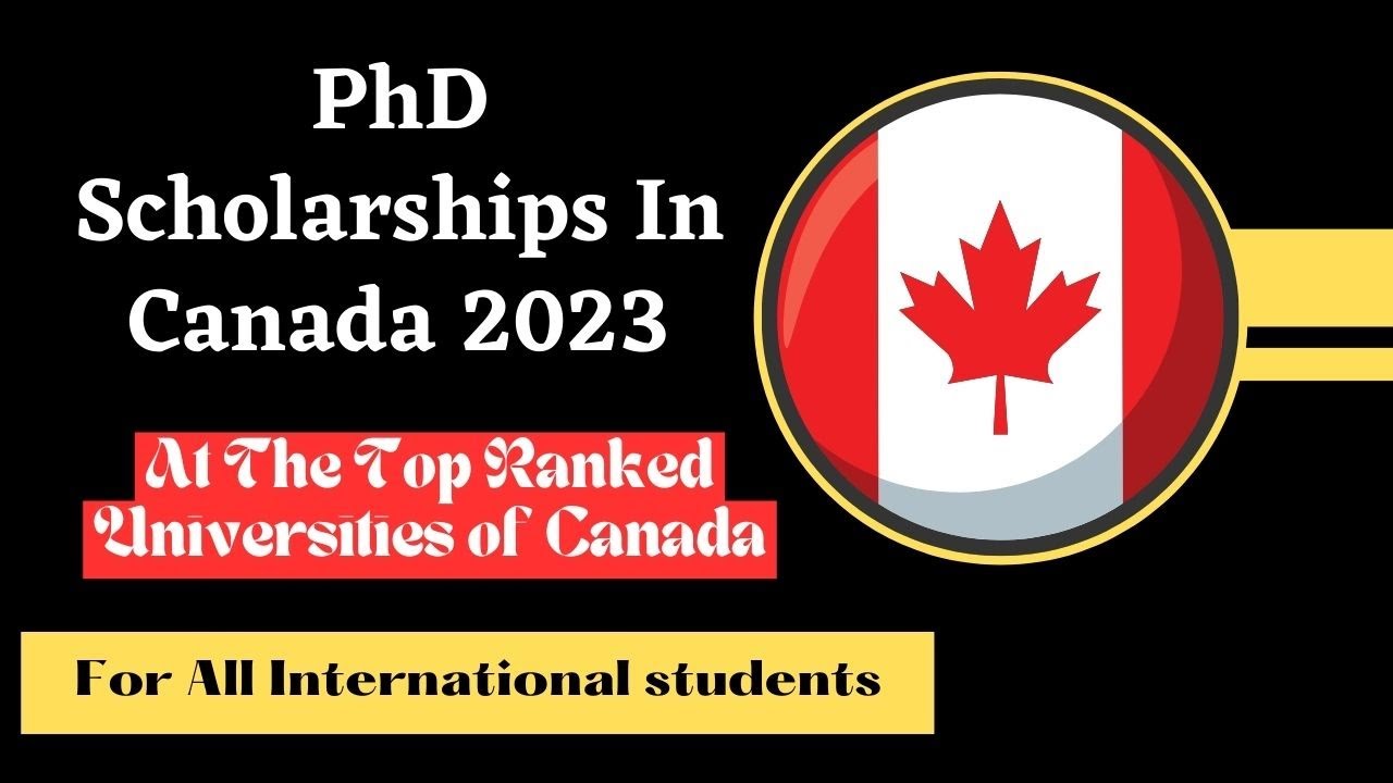 phd scholarships in canada 2023