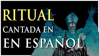 Video thumbnail of "GHOST en ESPAÑOL- RITUAL cantada en ESPAÑOL ⛪️☠️"