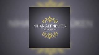 Nihan Altınbüken - Geç Anladım