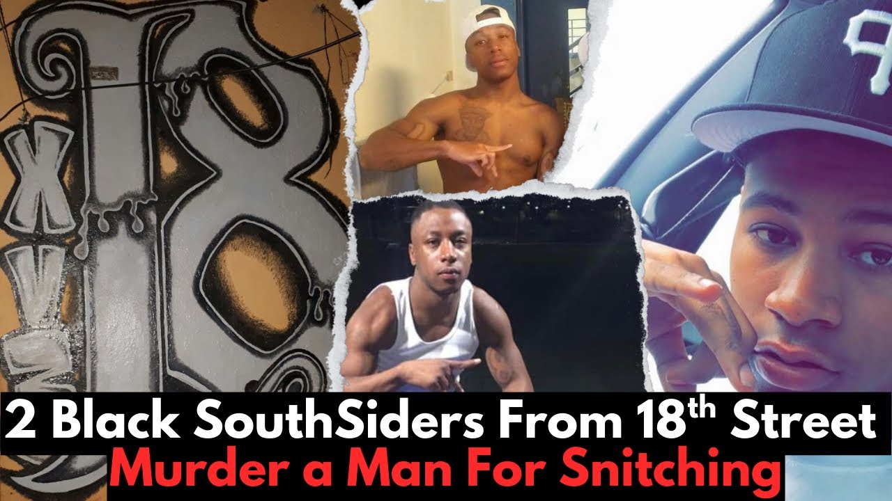 2 Black South Siders From 18th Street Murder A Man For Snitching, Then Shooter Tells On Himself