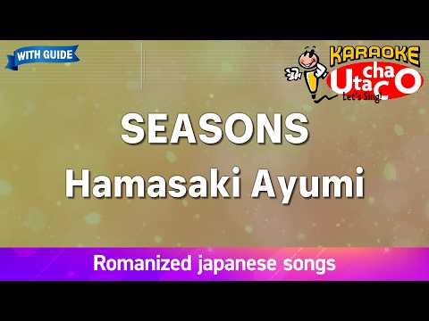 SEASONS – Hamasaki Ayumi (Romaji Karaoke with guide)