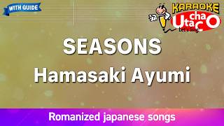 SEASONS – Hamasaki Ayumi (Romaji Karaoke with guide)