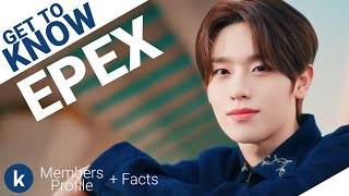 EPEX (이펙스) Members Profile   Facts (Birth Names, Positions etc...) [Get To Know K-Pop]