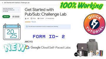 Get Started with Pub/Sub: Challenge Lab #ARC113 [ FORM ID -2 ] #qwiklabs #arcade