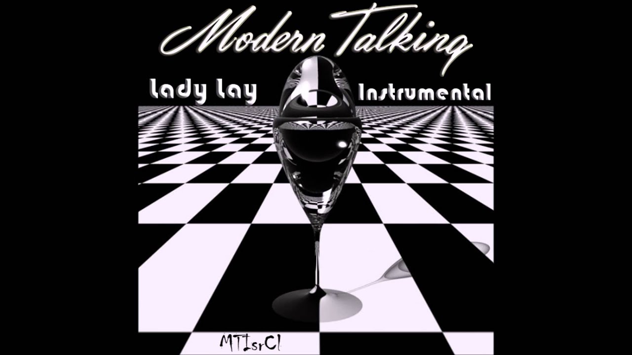 Modern talking instrumental. Modern talking Lady lai. Lady lai Modern talking перевод. Modern talking Diamonds never made a Lady.