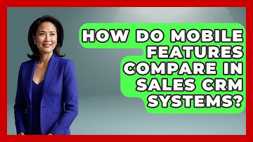 How Do Mobile Features Compare in Sales CRM Systems? | Sales Saas Breakdown News