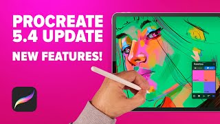 Top Features in Upcoming Procreate 5.4 Update