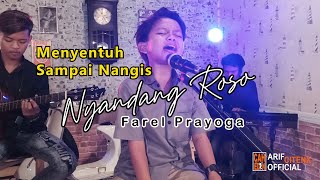 NYANDANG ROSO - FAREL - TERNYATA BISA BIKIN NANGIS