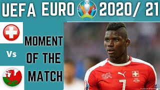 Switzerland Vs Wales - Moment of the Match | B.Embolo Goal