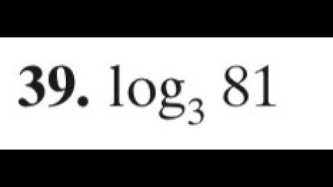 evaluate log3 81