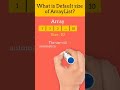 What is the default size of Arraylist? How does Arraylist increase its size? #shorts #short #java