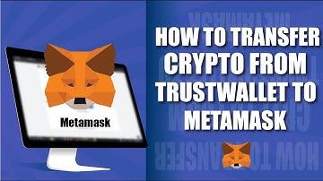 How to Transfer Crypto from Trustwallet to Metamask