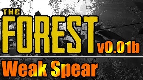 Weak Spear - The Forest v0.01b