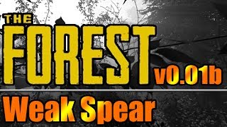 Weak Spear - The Forest V0.01B