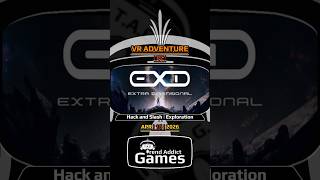 • EXD - Extra Dimensional • VR Adventure | Hack and Slash | Exploration / PC