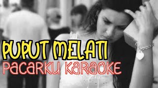 puput melati - pacarku - karaoke lirik #puputmelati #pacarku #puputmelatipacarku
