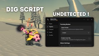 Dig Undetected | Roblox Script