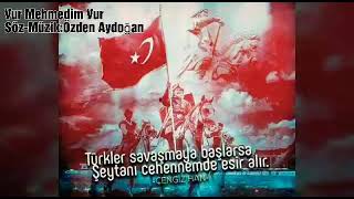 Vur Mehmedim Vur - Söz Müzik: Özden Aydoğan Resimi