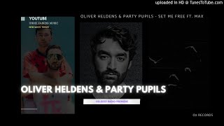 Oliver Heldens & Party Pupils FT. MAX - Set me free #oliverheldens #partypupıls #edm #dance #curbi
