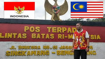 Perbatasan Indonesia-Malaysia  Kalimantan Barat.