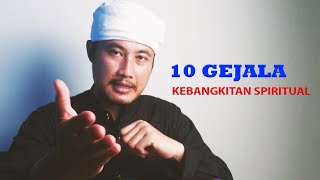 GEJALA KEBANGKITAN SPIRITUAL [10 GEJALA]