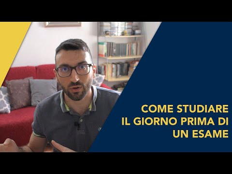 Video: Come Trascorrere L'ultimo Giorno Prima Degli Esami