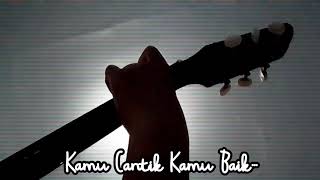 Story Wa keren Lyla - Kamu Cantik Kamu Baik