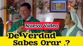 LA FORMA CORRECTA DE HABLAR CON DIOS ✅ Como Orar BIEN 👍 Padre Luis Toro IMPRESIONANTE