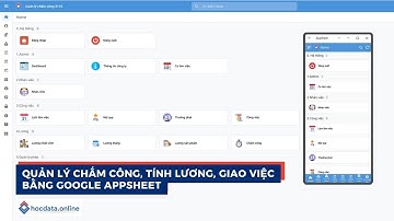 Quản lý chấm công, tính lương, xin nghỉ phép dễ dàng với Google Appsheet | Hòa data
