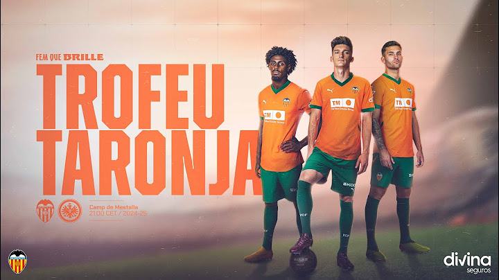 TROFEU TARONJA 2024 | VALENCIA CF - EINTRACHT FRANKFURT
