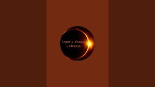 iram's dream universe is live