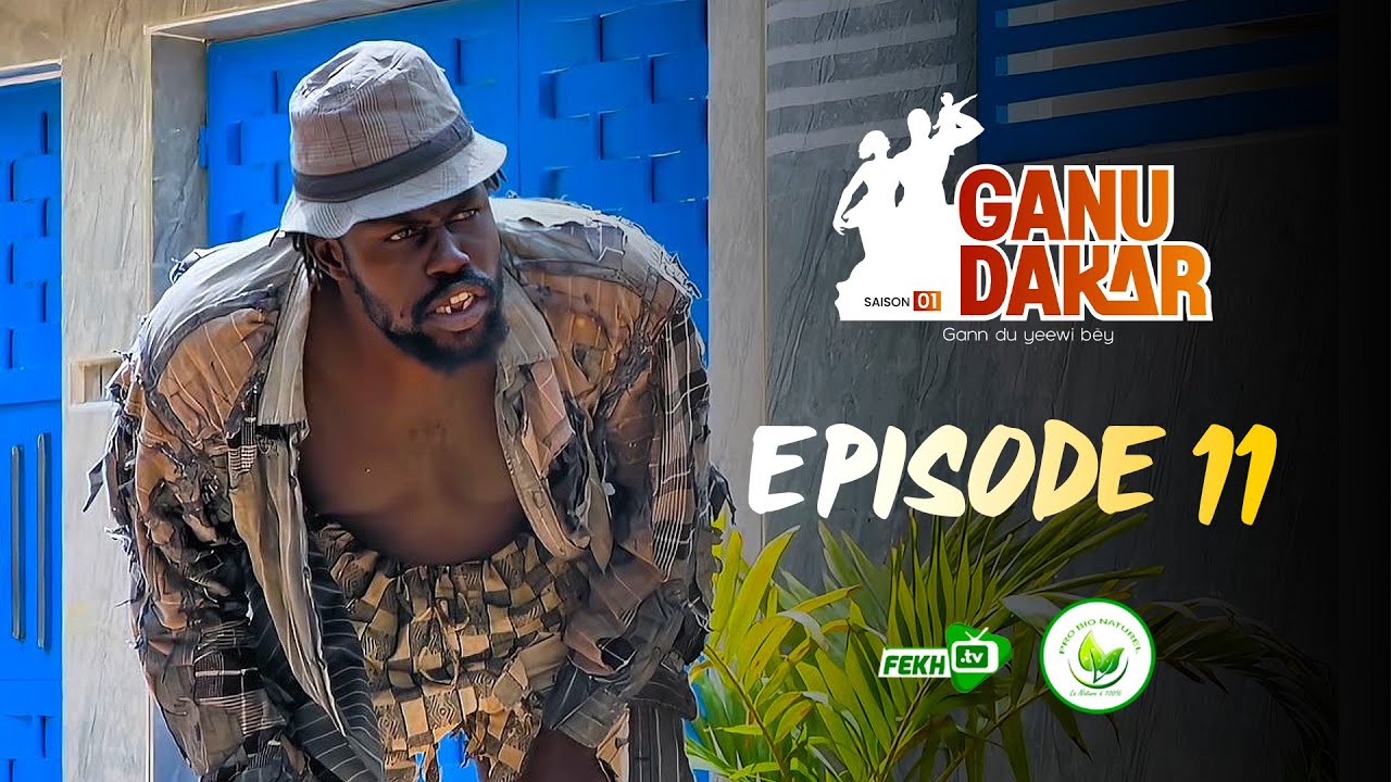 GANU DAKAR Saison 01 Episode 11