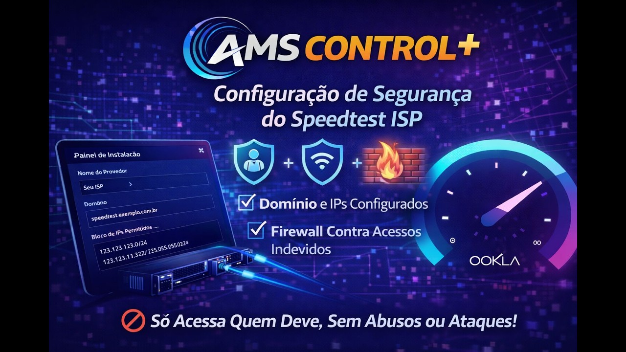 Como Instalar  Speedtest ISP: Proteção Contra Acessos Indevidos - Adriano Medina | AMS SOFT